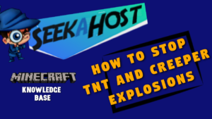 How to Stop Tnt and Creeper Explosions