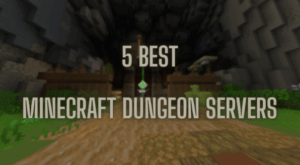 Best Minecraft Dungeon Servers